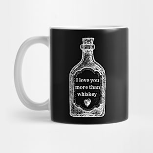 I Love You More Than Whiskey | Wynonna Earp Fan T Shirt T-Shirt Mug